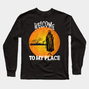 Welcome to my Place Halloween Long Sleeve T-Shirt